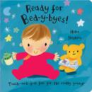 Image for Ready for bed-y-byes!  : touch-and-feel fun for the really young!