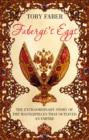 Image for Fabergâe&#39;s eggs  : the extraordinary story of the masterpieces that outlived an empire