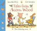 Image for Tales from Acorn Wood  : three lift-the-flap stories