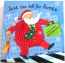 Image for Just the job for Santa  : touch-and-feel Christmas fun!