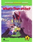 Image for Macmillan Children&#39;s Readers What&#39;s that Noise? International Level 4