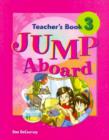 Image for Jump Aboard 3 Teacher&#39;s Book
