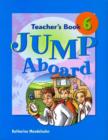 Image for Jump Aboard 6 Teacher&#39;s Book