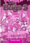 Image for Big Bugs 3 Teacher&#39;s Book International