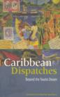 Image for Caribbean dispatches  : beyond the tourist dream