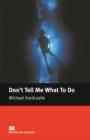Image for Macmillan Readers Don&#39;t Tell Me What To Do Elementary Reader