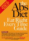 Image for The abs diet  : eat right every time guide