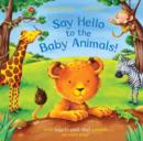 Image for Say Hello to the Baby Animals!