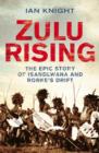 Image for Zulu rising  : the Battle of Isandlwana 1879