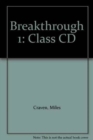 Image for Breakthrough 1 Class Audio CDx1
