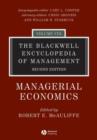 Image for The Blackwell Encyclopedia of Management, Managerial Economics