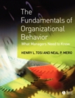 Image for The fundamentals of organizational behavior  : what managers need to know