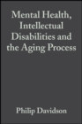 Image for Mental health, intellectual disabilities, and the ageing process