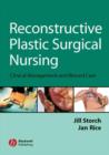 Image for Reconstructive plastic surgical nursing  : clinical management and wound care