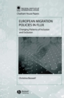 Image for European migration policies in flux  : changing patterns of inclusion and exclusion