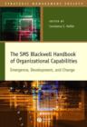 Image for The SMS Blackwell handbook of organizational capabilities  : emergence, development and change