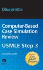 Image for Blueprints Computer-based Case Simulation Review: USMLE Step 3