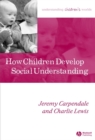 Image for How Children Develop Social Understanding