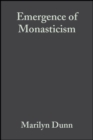 Image for The Emergence of Monasticism