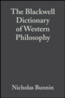 Image for The Blackwell Dictionary of Western Philosophy
