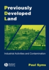 Image for Previously developed land  : industrial activities and contamination