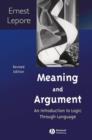 Image for Meaning and argument  : an introduction to logic through language