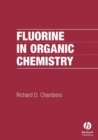 Image for Fluorine in Organic Chemistry
