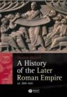 Image for A history of the later Roman Empire, AD 284-641  : the transformation of the ancient world