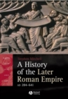 Image for A History of the Later Roman Empire, AD 284-641