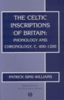 Image for The Celtic inscriptions of Britain  : phonology and chronology, c.400-1200