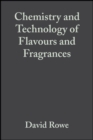 Image for Chemistry and Technology of Flavours and Fragrances