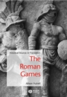 Image for The Roman games  : a sourcebook