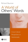 Image for A world of other&#39;s words  : cross-cultural perspectives on intertextuality