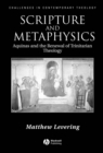 Image for Scripture and metaphysics  : Aquinas and the renewal of Trinitarian theology