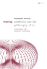Image for Reading aesthetics and philosophy of art  : selected texts with interactive commentary