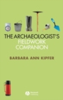 Image for The archaeologist&#39;s fieldwork companion