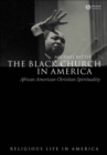 Image for The Black Church in America  : African American Christian spirituality