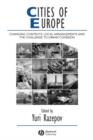 Image for Cities of Europe  : changing contexts, local arrangements, and the challenge to urban cohesion