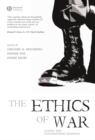 Image for The ethics of war  : classic and contemporary readings