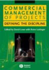 Image for Commercial management of projects  : defining the discipline