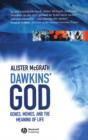 Image for Dawkins&#39; God  : genes, memes, and the meaning of life