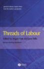 Image for Threads of labour  : garment industry supply chains from the workers&#39; perspective