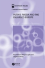 Image for Putin&#39;s Russia and the Enlarged Europe