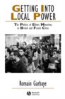 Image for Getting into local power  : the politics of ethnic minorities in British and French cities