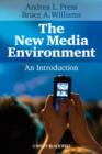 Image for The new media environment  : an introduction
