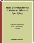 Image for Plant User Handbook: A Guide to Effective Specifying / Edited By James Hitchmough and Ken Fieldhouse.