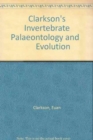 Image for Clarkson&#39;s invertebrate palaeontology and evolution