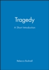 Image for Tragedy  : a short introduction