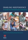 Image for Enabling independence  : a guide for rehabilitation workers