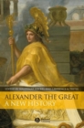 Image for Alexander the Great  : a new history